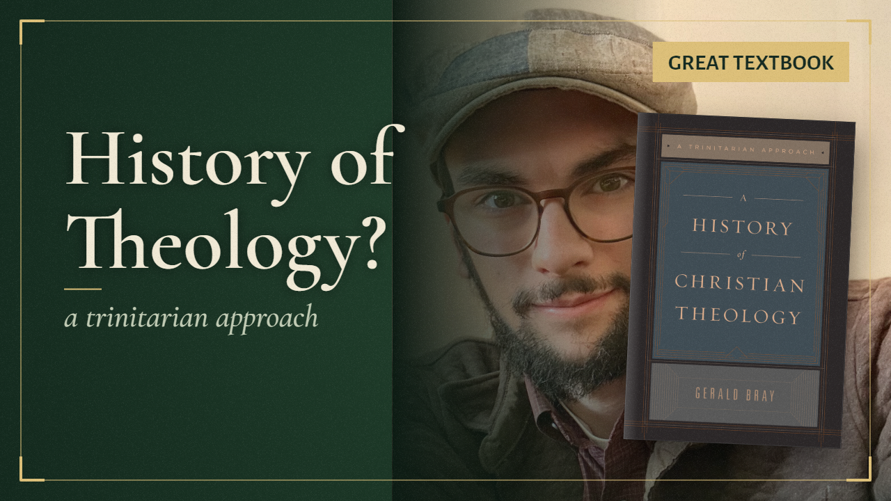 Review: A History of Christian Theology by Gerald Bray