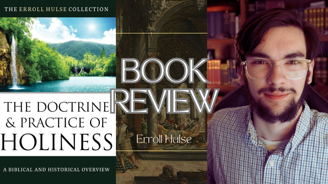 Review: The Doctrine and Practice of Holiness by Erroll Hulse