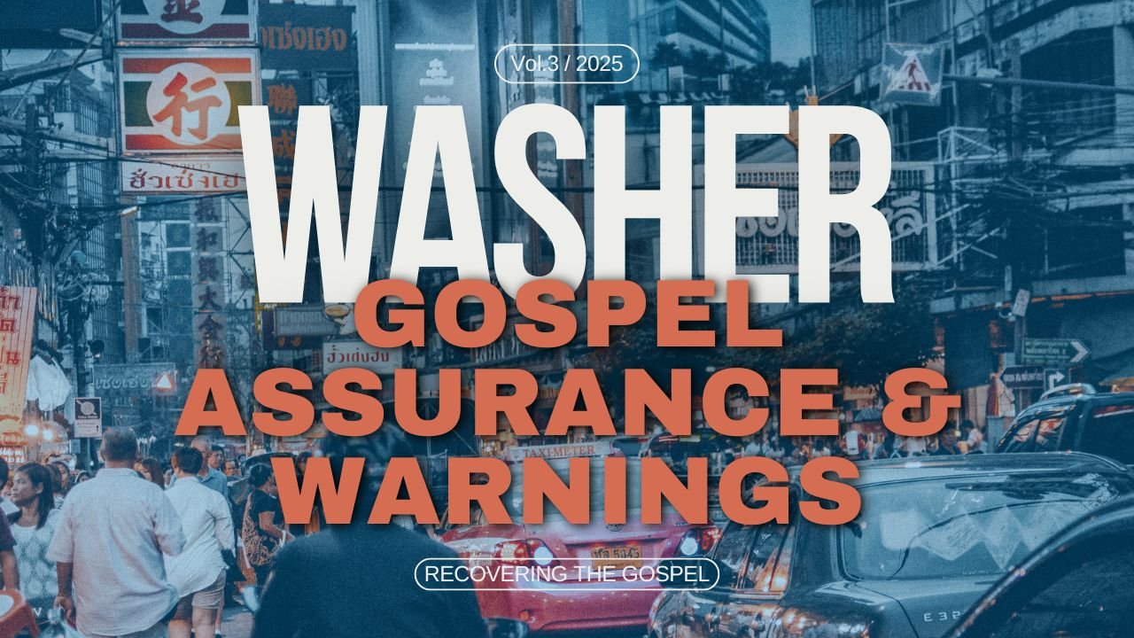 Review: Gospel Assurance &amp; Warnings by Paul Washer