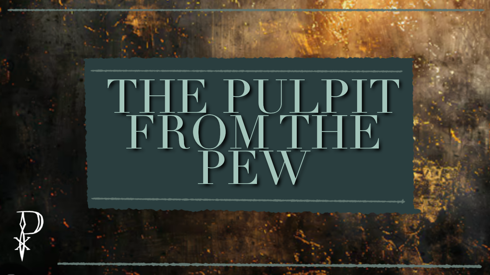 The Pulpit From the Pew