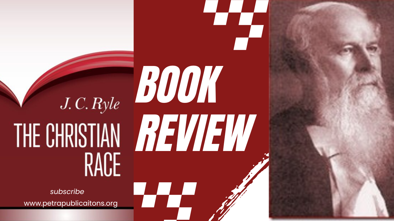 Review: The Christian Race by J. C. Ryle