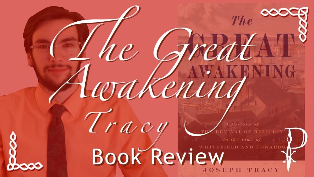 Review: The Great Awakening by Joseph Tracy